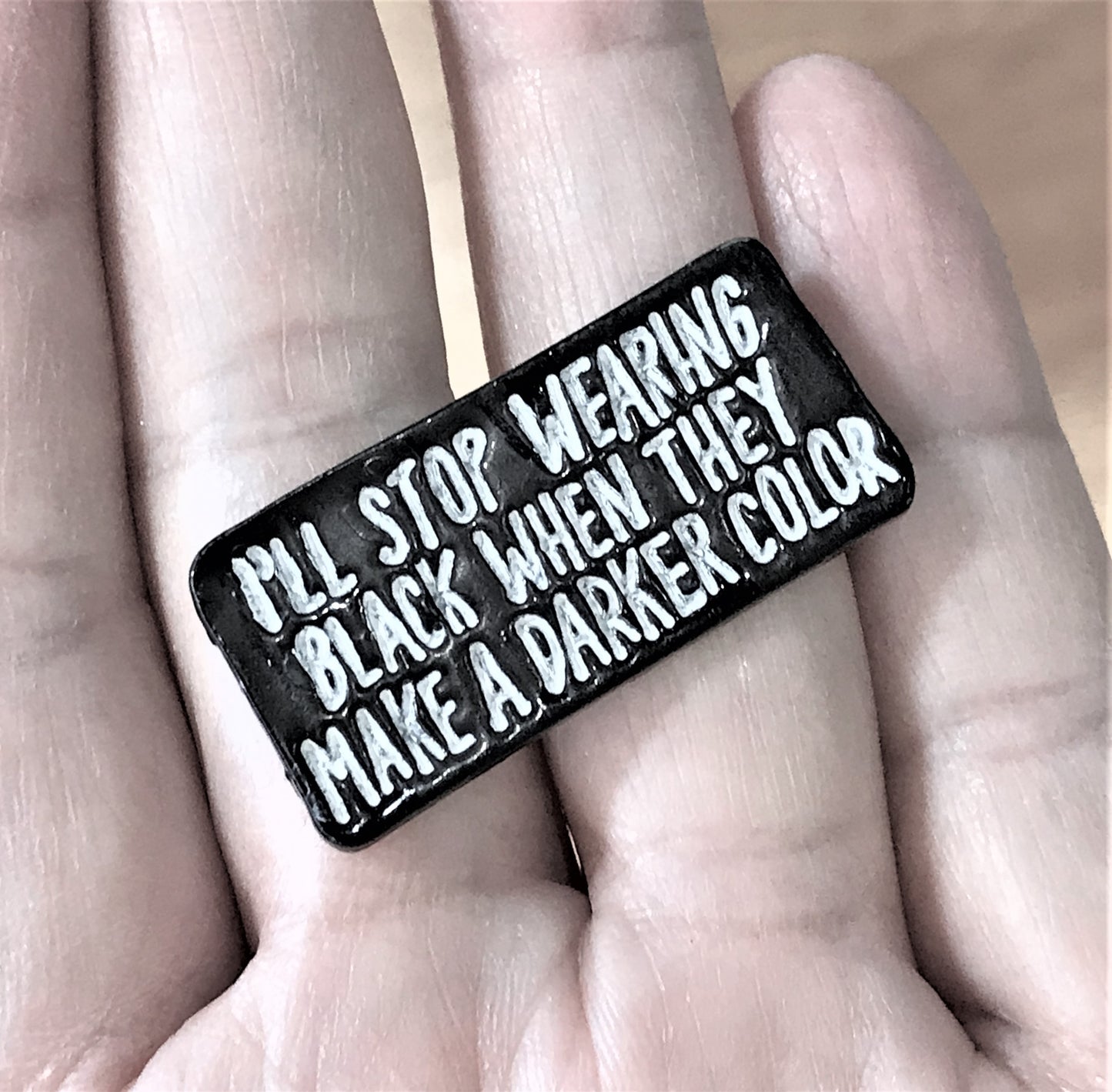 I Stop wear black when they have another darker Color Lapel Enamel Pin